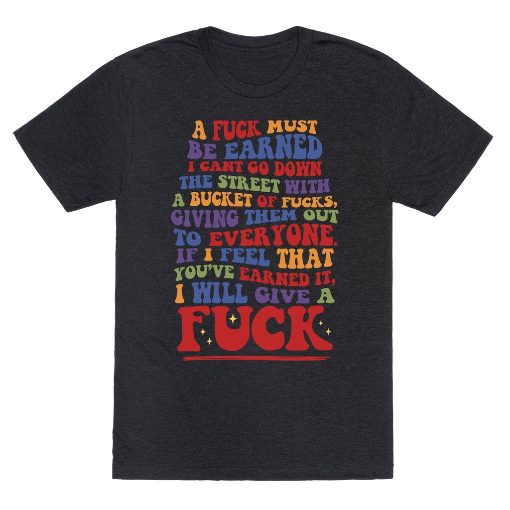 Fuck Must Be Earned Triblend T-Shirts, Hoodie, Sweatshirt - T-Shirt, Sweatshirt, Hoodie