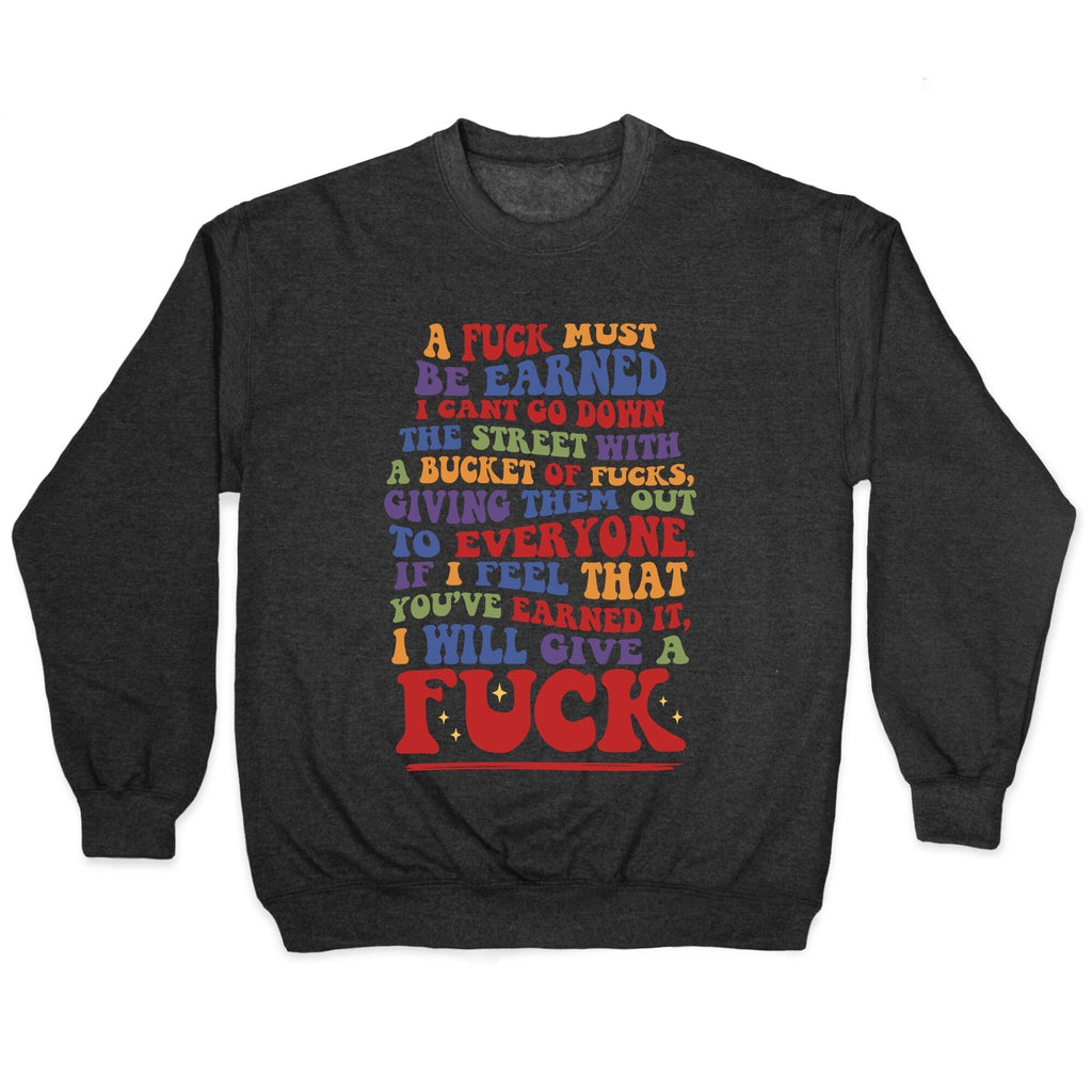 Fuck Must Be Earned T-Shirts, Hoodie, Sweatshirt - T-Shirt, Sweatshirt, Hoodie