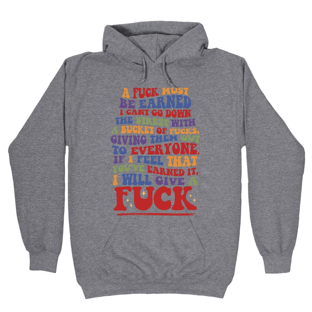 Fuck Must Be Earned T-Shirts, Hoodie, Sweatshirt - T-Shirt, Sweatshirt, Hoodie
