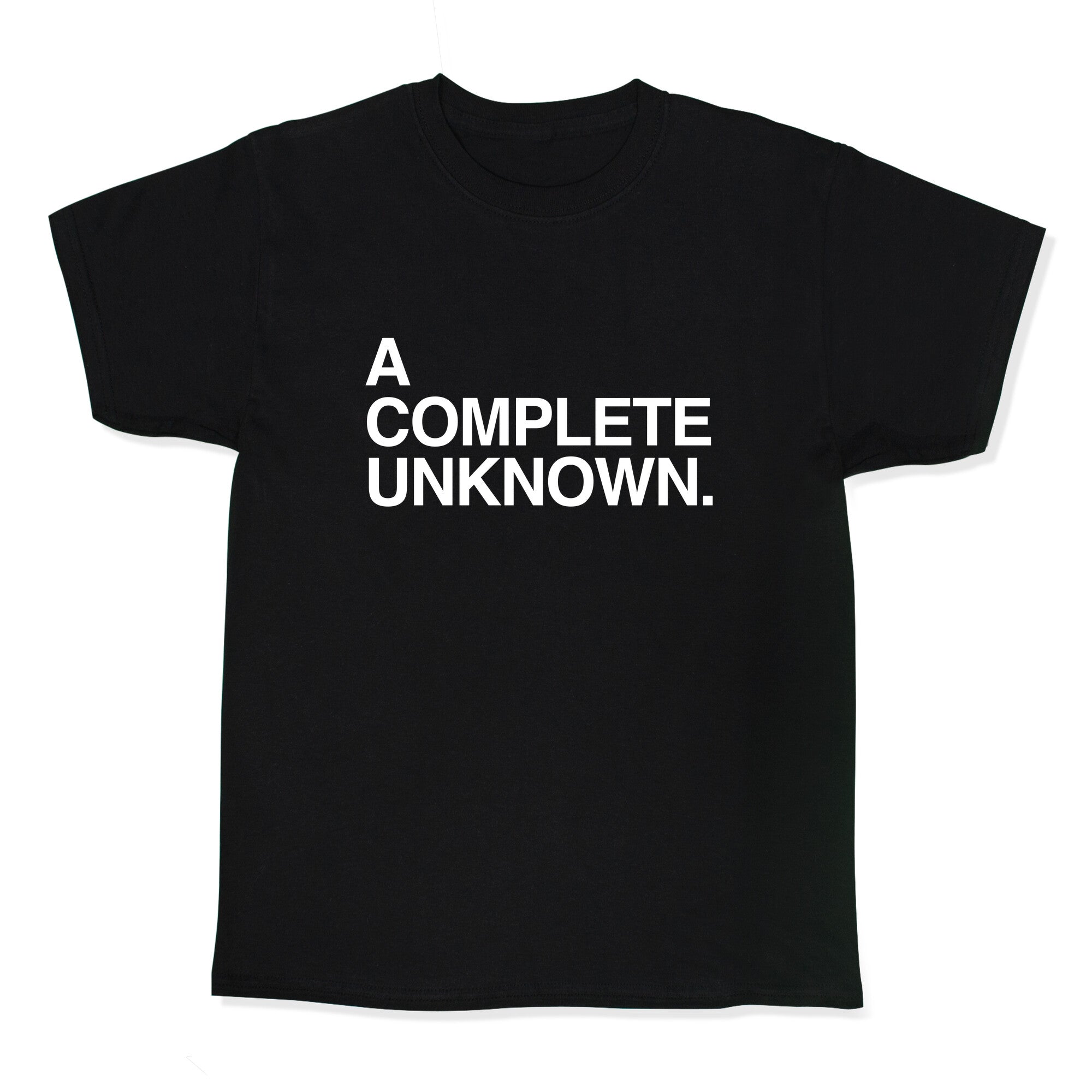 Complete Unknown T-Shirts, Hoodie, Sweatshirt - T-Shirt, Sweatshirt, Hoodie