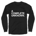 Complete Unknown T-Shirts, Hoodie, Sweatshirt - T-Shirt, Sweatshirt, Hoodie