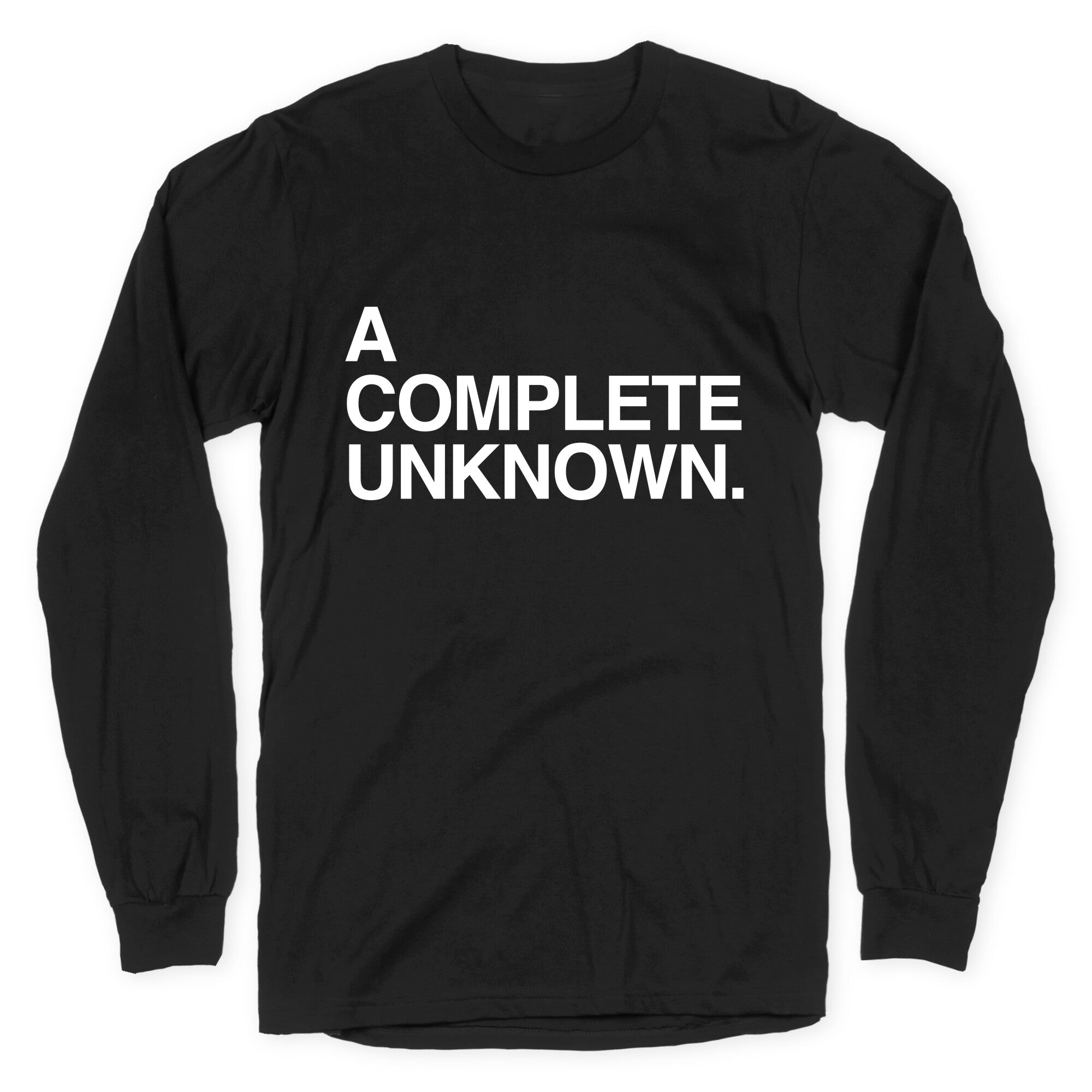 Complete Unknown T-Shirts, Hoodie, Sweatshirt - T-Shirt, Sweatshirt, Hoodie