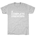 Complete Unknown T-Shirts, Hoodie, Sweatshirt - T-Shirt, Sweatshirt, Hoodie