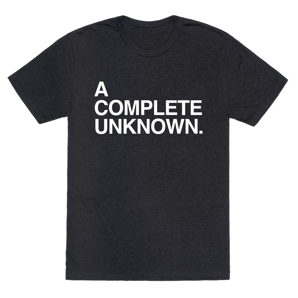 Complete Unknown Triblend T-Shirts, Hoodie, Sweatshirt - T-Shirt, Sweatshirt, Hoodie