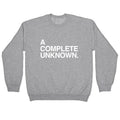 Complete Unknown T-Shirts, Hoodie, Sweatshirt - T-Shirt, Sweatshirt, Hoodie