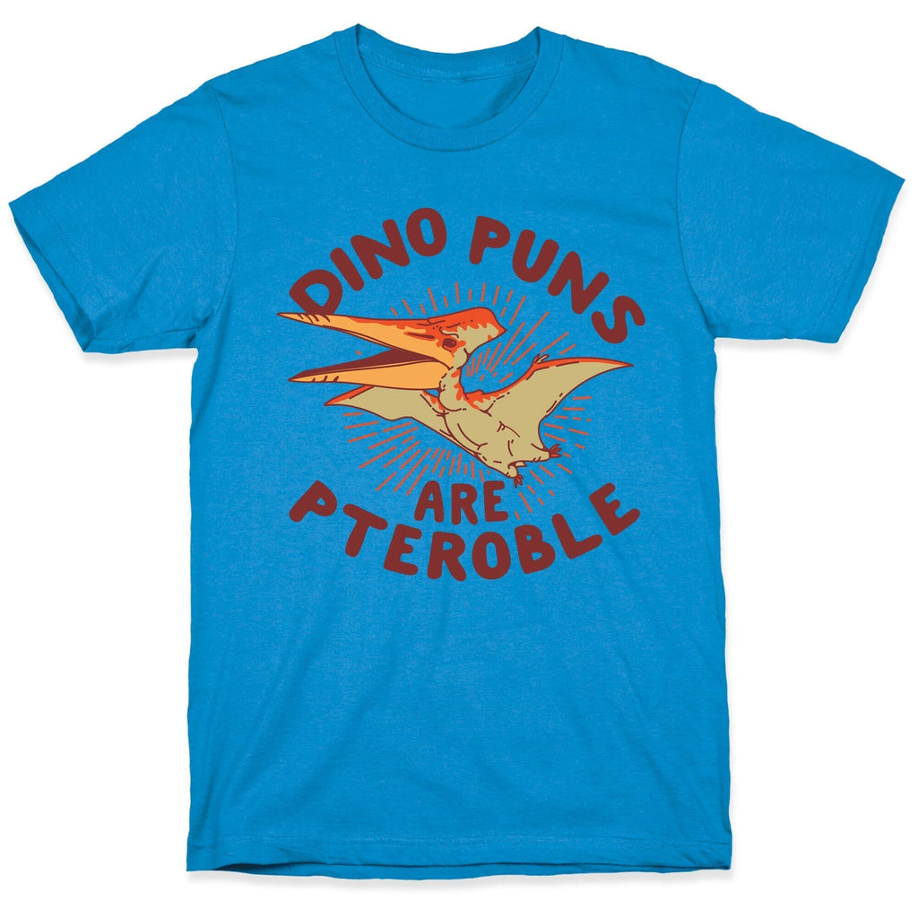Dino Puns Are Pteroble T-Shirts, Hoodie, Sweatshirt - T-Shirt, Sweatshirt, Hoodie