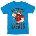 Getting Lumberjacked T-Shirts, Hoodie, Sweatshirt - T-Shirt, Sweatshirt, Hoodie