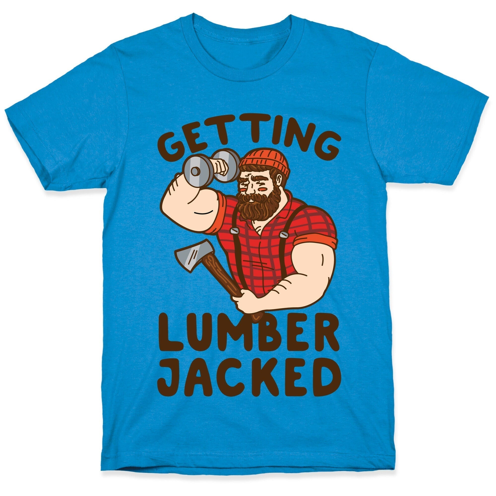 Getting Lumberjacked T-Shirts, Hoodie, Sweatshirt - T-Shirt, Sweatshirt, Hoodie