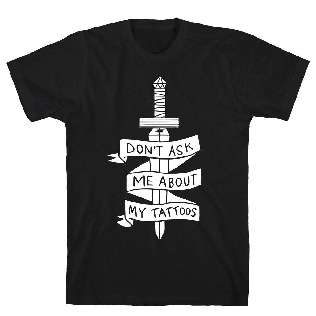Don'T Ask Me About My Tattoos T-Shirts, Hoodie, Sweatshirt - T-Shirt, Sweatshirt, Hoodie