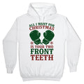 All I Want Is Your Two Front Teeth T-Shirts, Hoodie, Sweatshirt - T-Shirt, Sweatshirt, Hoodie