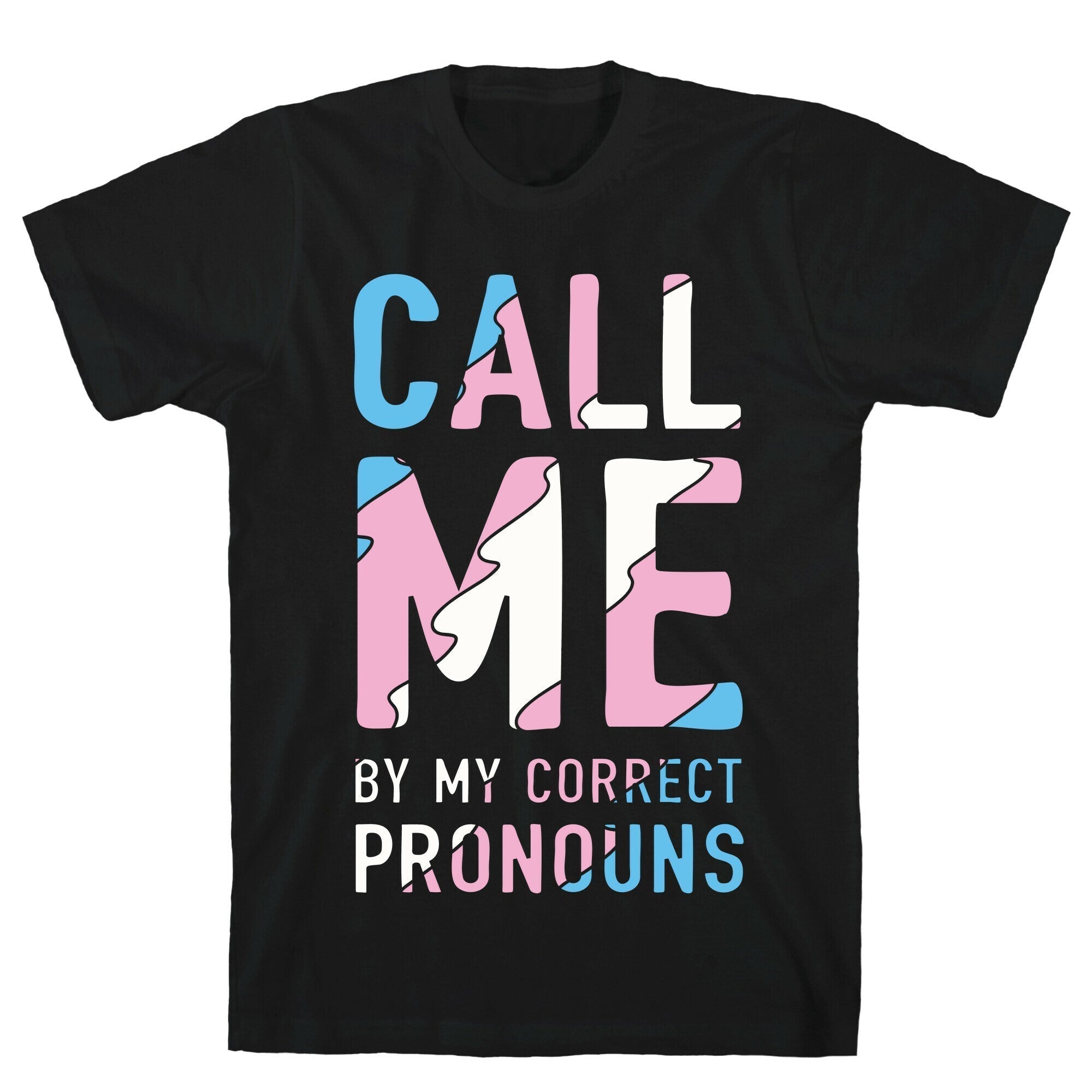 Call Me My Correct Pronouns T-Shirts, Hoodie, Sweatshirt - T-Shirt, Sweatshirt, Hoodie