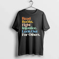 Read Books Fight Injustice Look Out For Others 0 Tshirts Sweater Unisex T-shirt, Sweatshirt, Hoodie, Long Sleeve Tee - T-Shirt, Sweatshirt, Hoodie