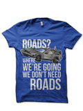 We DonT Need Roads! Royal Blue T-Shirts, Hoodie, Sweatshirt - T-Shirt, Sweatshirt, Hoodie