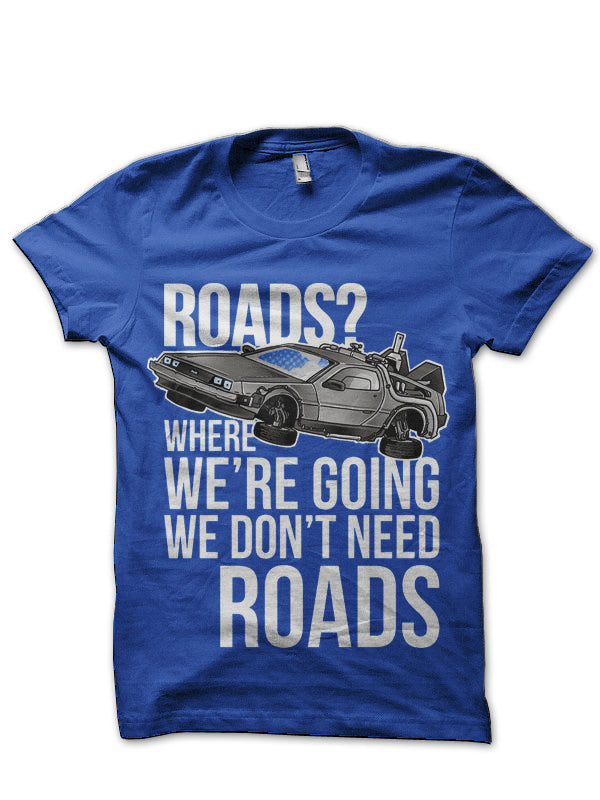 We DonT Need Roads! Royal Blue T-Shirts, Hoodie, Sweatshirt - T-Shirt, Sweatshirt, Hoodie