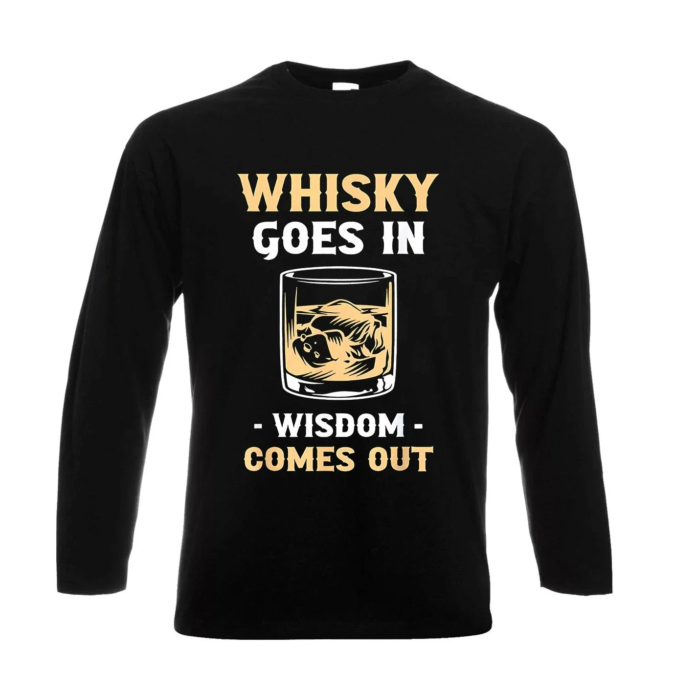 Whiskey Goes In Wisdom Comes Out Whiskey Cool Funny Men's Longsleeve Tee Top Unisex T-shirt, Sweatshirt, Hoodie, Long Sleeve Tee - T-Shirt, Sweatshirt, Hoodie