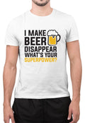 Funny I Make Beer Disappear Drink Drunk Man Women Amazing T Shirt Unisex T-shirt, Sweatshirt, Hoodie, Long Sleeve Tee - T-Shirt, Sweatshirt, Hoodie