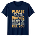 Please Do Not Annoy The Womens T-Shirt Author Writing Gift For Her Unisex T-shirt, Sweatshirt, Hoodie, Long Sleeve Tee - T-Shirt, Sweatshirt, Hoodie