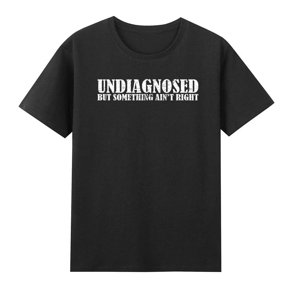 Undiagnosed But Something Ain't Right Mental Health T-Shirt Unisex T-shirt, Sweatshirt, Hoodie, Long Sleeve Tee - T-Shirt, Sweatshirt, Hoodie