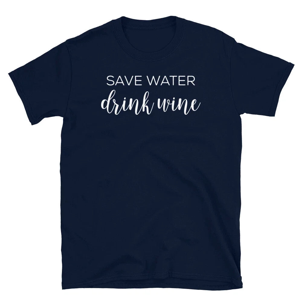 Save Water Drink Wine Hipster Wine Tasting Vino Short-Sleeve Unisex T-Shirt Unisex T-shirt, Sweatshirt, Hoodie, Long Sleeve Tee - T-Shirt, Sweatshirt, Hoodie