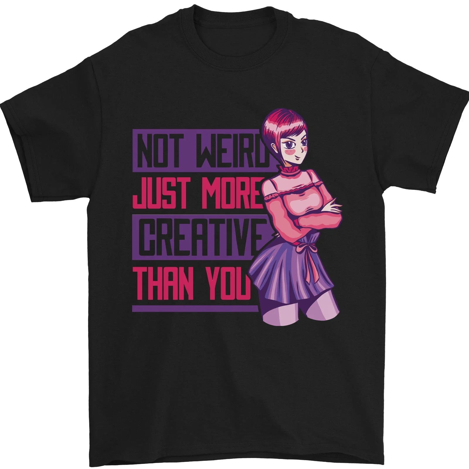 Not Weird Just More Creative Than You Art Mens T-Shirt 100% Cotton Unisex T-shirt, Sweatshirt, Hoodie, Long Sleeve Tee - T-Shirt, Sweatshirt, Hoodie