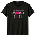 Current Mood Happy In Love Womens T-Shirt Aesthetic Valentines Day Gift Unisex T-shirt, Sweatshirt, Hoodie, Long Sleeve Tee - T-Shirt, Sweatshirt, Hoodie