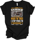 Snow Plow Driver T-Shirt I Don't Stop When I'm Tired Funny Trucker Gift Men Tee Unisex T-shirt, Sweatshirt, Hoodie, Long Sleeve Tee - T-Shirt, Sweatshirt, Hoodie