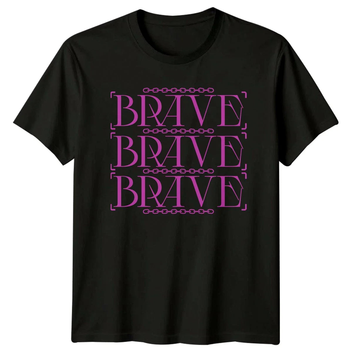 Brave Brave Brave T-Shirt Minimalist Typography Streetwear Birthday Gift For Him Unisex T-shirt, Sweatshirt, Hoodie, Long Sleeve Tee - T-Shirt, Sweatshirt, Hoodie
