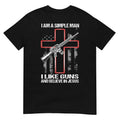 I'm A Simple Man I Like Guns and Believe in Jesus T-Shirt Unisex T-shirt, Sweatshirt, Hoodie, Long Sleeve Tee - T-Shirt, Sweatshirt, Hoodie