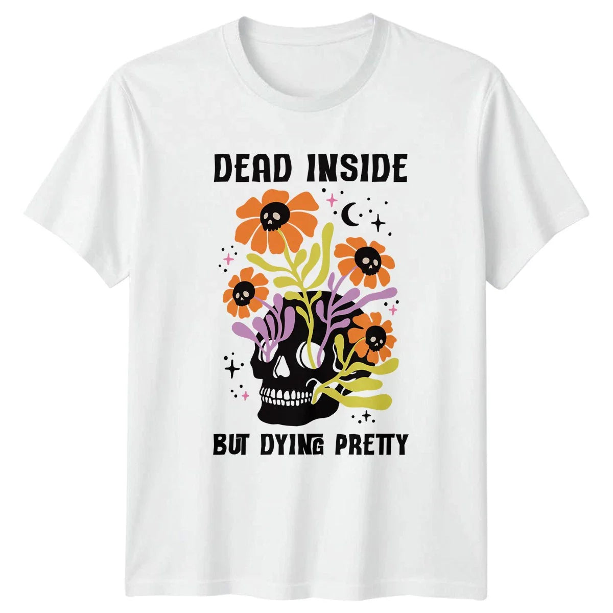 Dead Inside But Dying Pretty Dark Floral Humor Graphic Tee Men Womens Unisex Tee Unisex T-shirt, Sweatshirt, Hoodie, Long Sleeve Tee - T-Shirt, Sweatshirt, Hoodie