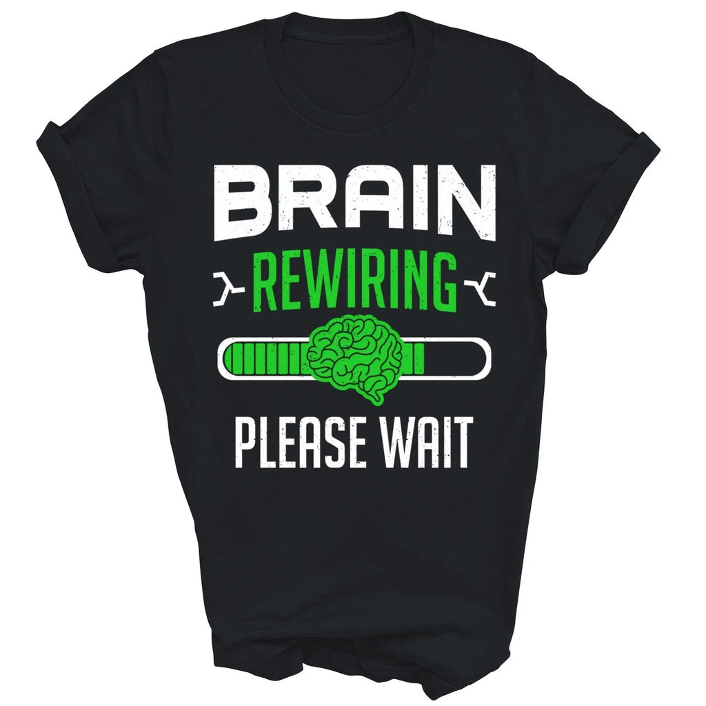 Brain Surgery Recovery Brain Rewiring Unisex Shirt Gift T-Shirt Unisex T-shirt, Sweatshirt, Hoodie, Long Sleeve Tee - T-Shirt, Sweatshirt, Hoodie