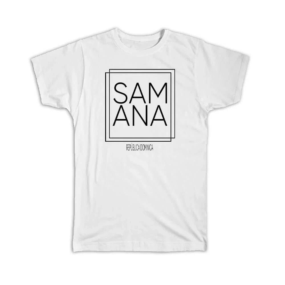 Gift T-Shirt : SAMANA Dominican Republic Square Modern Minimalist Font Unisex T-shirt, Sweatshirt, Hoodie, Long Sleeve Tee - T-Shirt, Sweatshirt, Hoodie