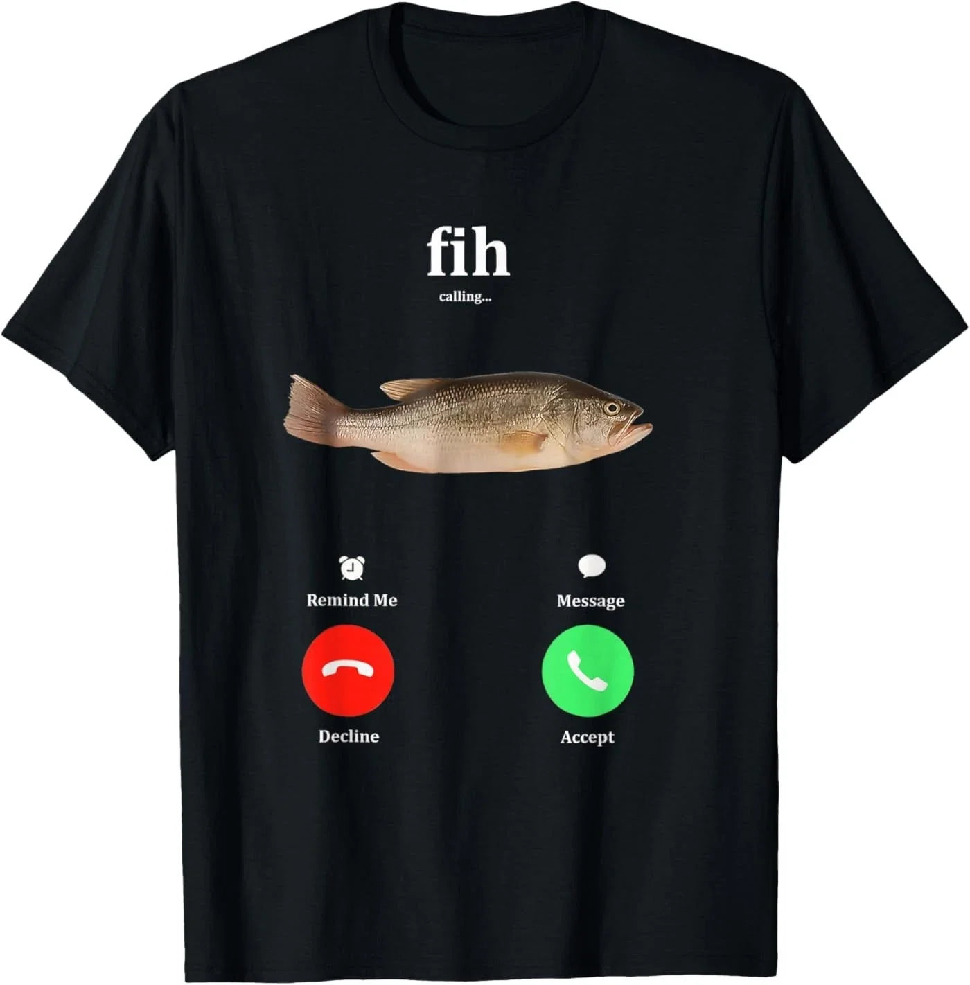 Fih Calling Remind me Message Decline Accept Phone Call Fish T-Shirt Unisex T-shirt, Sweatshirt, Hoodie, Long Sleeve Tee - T-Shirt, Sweatshirt, Hoodie