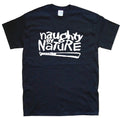 NAUGHTY BY NATURE T-SHIRT All sizes S _ 4 XL colours Black, White Unisex T-shirt, Sweatshirt, Hoodie, Long Sleeve Tee - T-Shirt, Sweatshirt, Hoodie