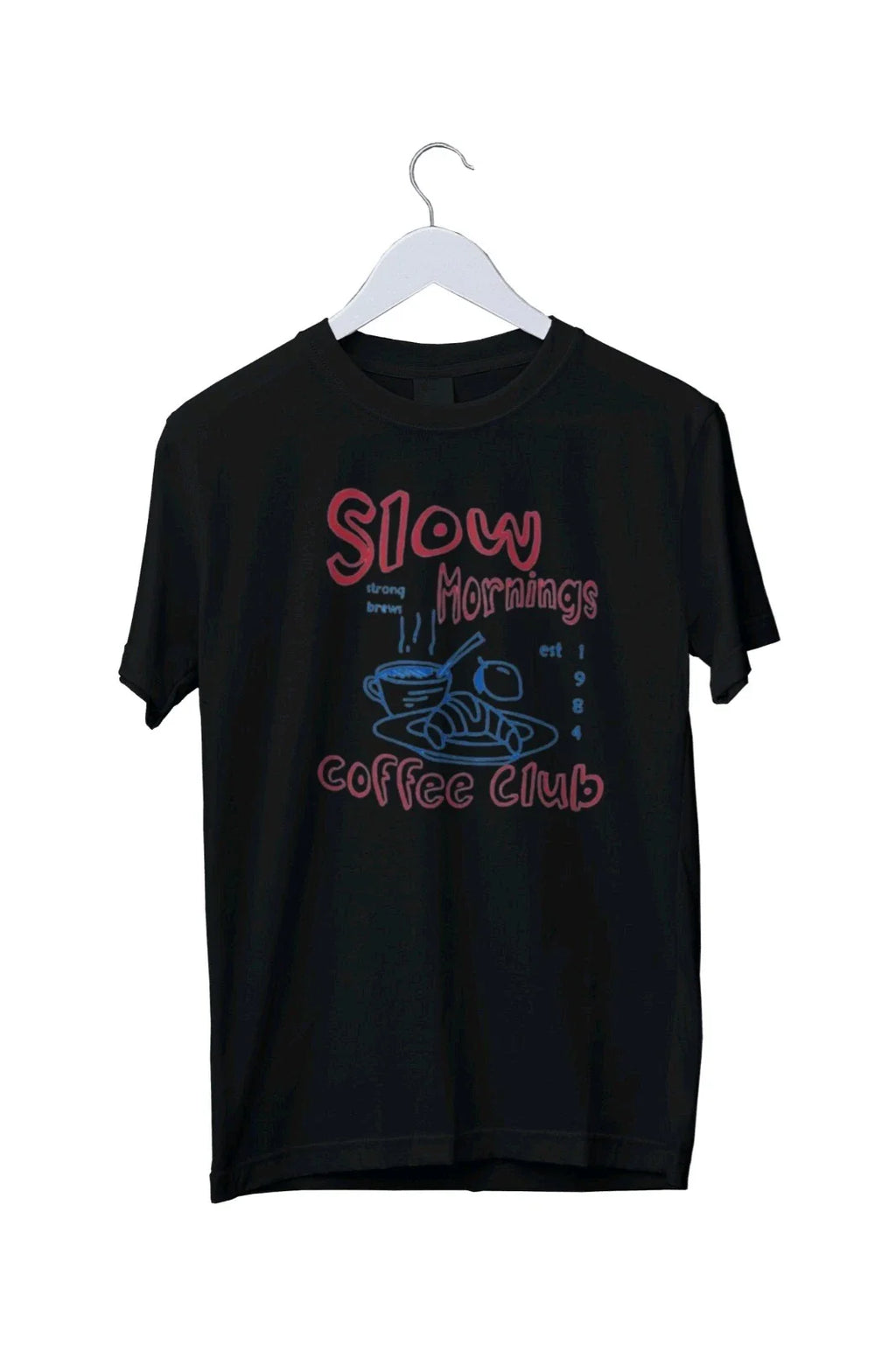 Slow Mornings Graphic Tshirt Man Trendy Coffee Graphic T-Shirt S M L XL 2 3 4 XL Unisex T-shirt, Sweatshirt, Hoodie, Long Sleeve Tee - T-Shirt, Sweatshirt, Hoodie