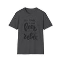 It's Time to Drink Beer Relax T-Shirt | Beer Typography Tee Unisex T-shirt, Sweatshirt, Hoodie, Long Sleeve Tee - T-Shirt, Sweatshirt, Hoodie