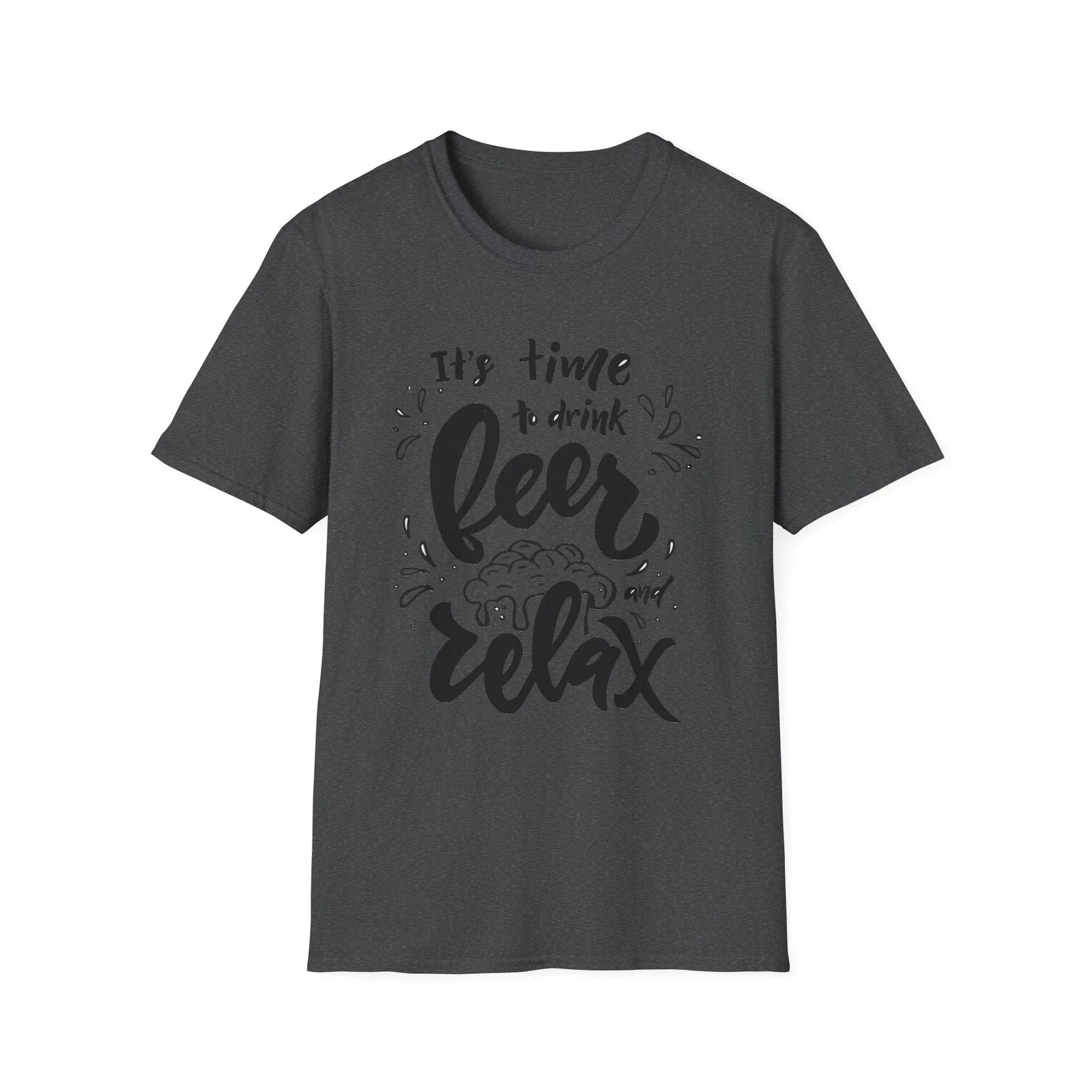It's Time to Drink Beer Relax T-Shirt | Beer Typography Tee Unisex T-shirt, Sweatshirt, Hoodie, Long Sleeve Tee - T-Shirt, Sweatshirt, Hoodie
