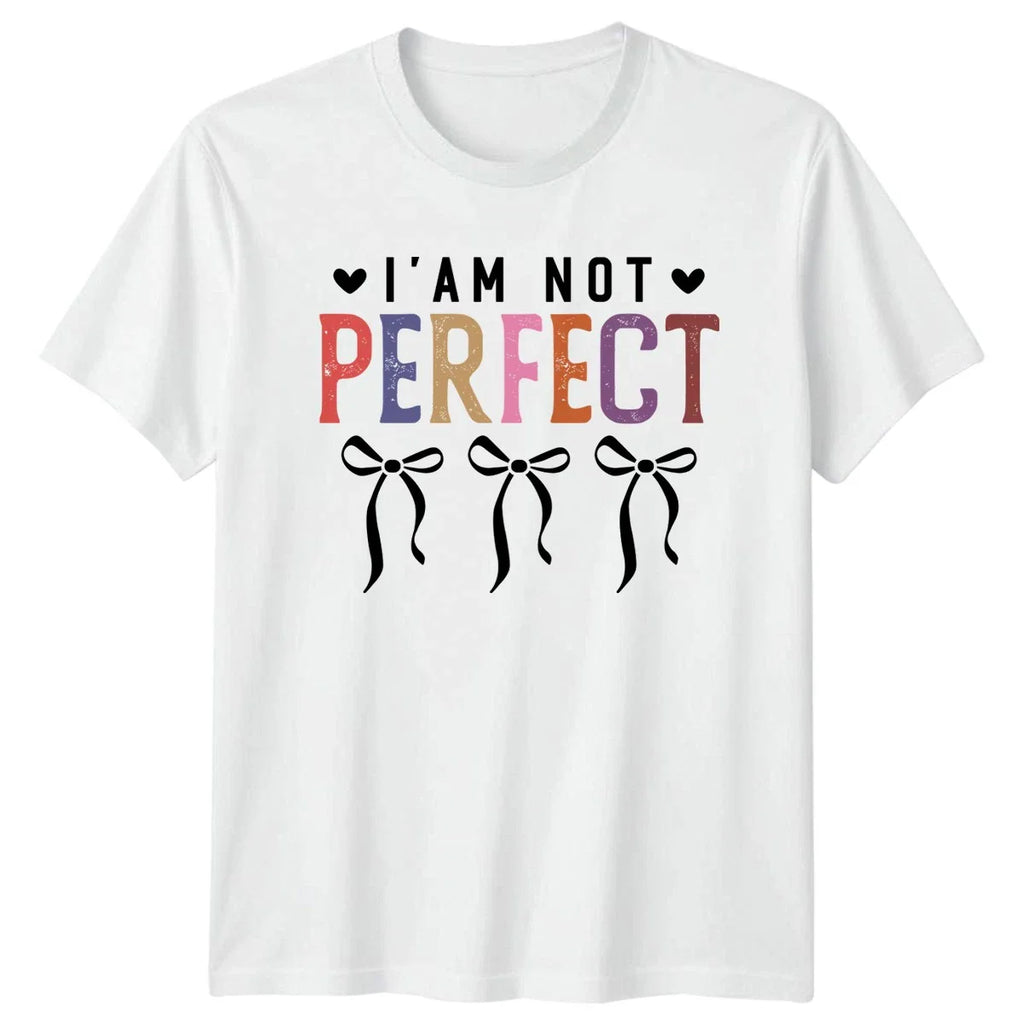 Im Not Perfect Womens T-Shirt Coquette Aesthetic Self Love Gift For Her Unisex T-shirt, Sweatshirt, Hoodie, Long Sleeve Tee - T-Shirt, Sweatshirt, Hoodie