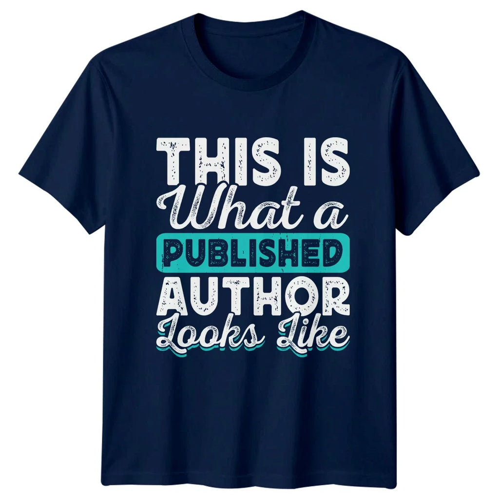 This Is What A Published T-Shirt Published Author Gift For Him And Her Unisex T-shirt, Sweatshirt, Hoodie, Long Sleeve Tee - T-Shirt, Sweatshirt, Hoodie