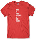 Let's Go Wine Tasting On The Couch Funny Mens Unisex T-Shirt Unisex T-shirt, Sweatshirt, Hoodie, Long Sleeve Tee - T-Shirt, Sweatshirt, Hoodie