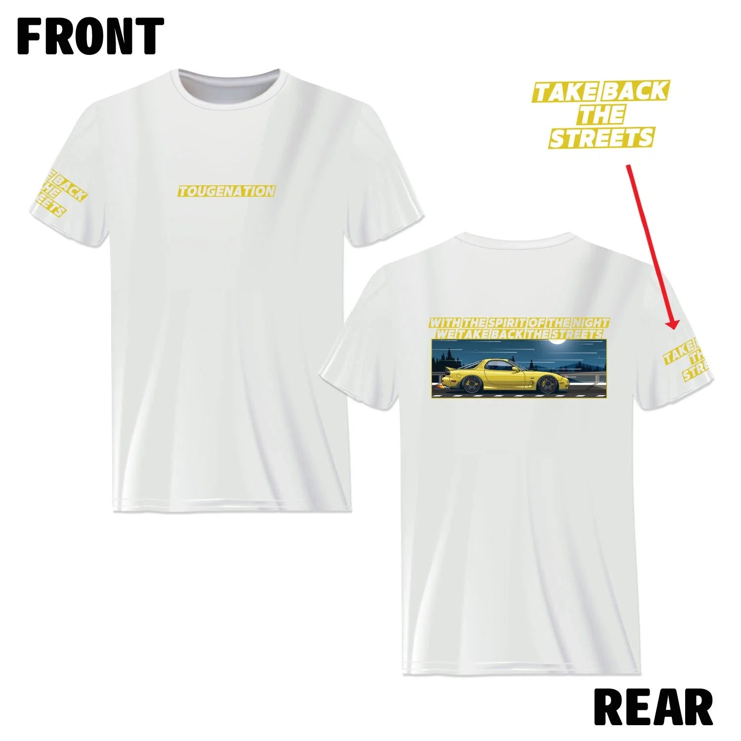 TOUGE NATION "TAKE BACK THE STREETS" SERIES T-SHIRT : MAZDA RX-7 FD3S Unisex T-shirt, Sweatshirt, Hoodie, Long Sleeve Tee - T-Shirt, Sweatshirt, Hoodie