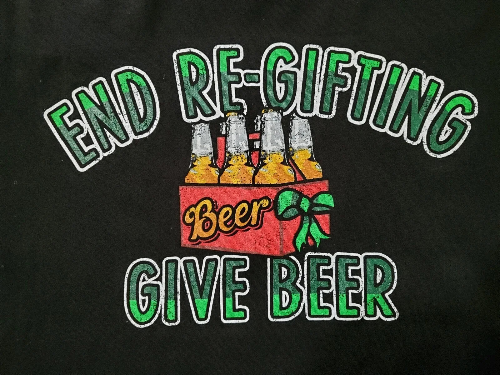 MEN'S T-SHIRT SIZE 3XL END RE-GIFTING GIVE BEER GRAPHICS ON FRONT SHORT SLEEVE Unisex T-shirt, Sweatshirt, Hoodie, Long Sleeve Tee - T-Shirt, Sweatshirt, Hoodie