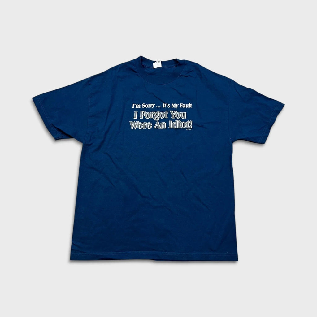 Vintage I'm Sorry I Forgot You Were An Idiot T Shirt Mens XL Blue Funny Y2K Tee Unisex T-shirt, Sweatshirt, Hoodie, Long Sleeve Tee - T-Shirt, Sweatshirt, Hoodie