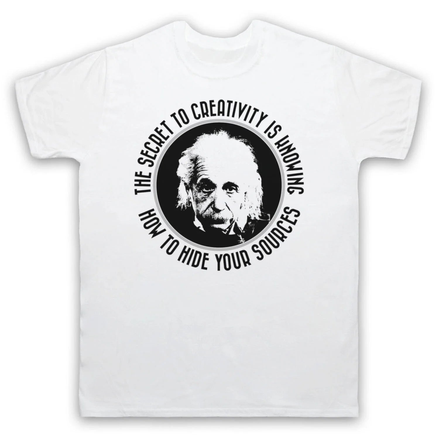 ALBERT EINSTEIN SECRET TO CREATIVITY GENIUS UNOFFICIAL MENS & WOMENS T-SHIRT Unisex T-shirt, Sweatshirt, Hoodie, Long Sleeve Tee - T-Shirt, Sweatshirt, Hoodie