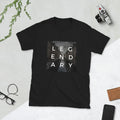 Legendary Short-Sleeve Unisex T-Shirt Unisex T-shirt, Sweatshirt, Hoodie, Long Sleeve Tee - T-Shirt, Sweatshirt, Hoodie