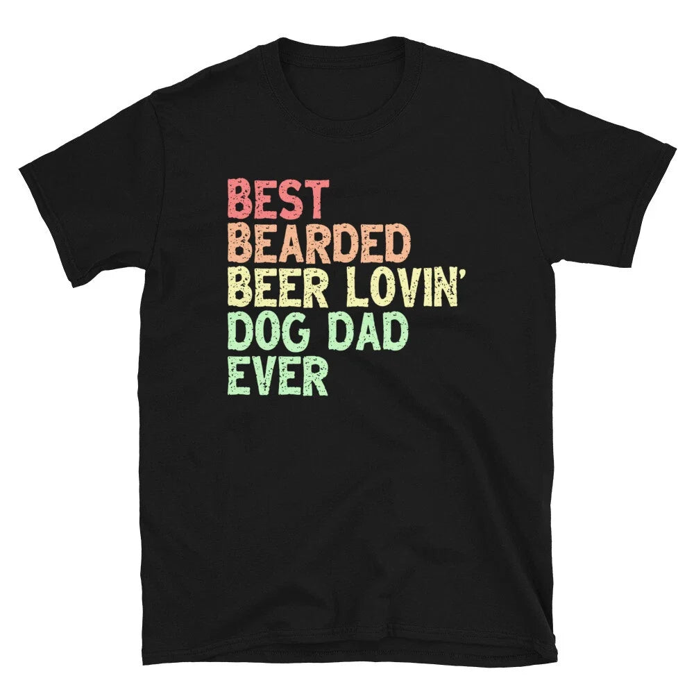 Best Bearded Beer Lovin Dog Dad Ever Funny Drinking Unisex T-Shirt Unisex T-shirt, Sweatshirt, Hoodie, Long Sleeve Tee - T-Shirt, Sweatshirt, Hoodie