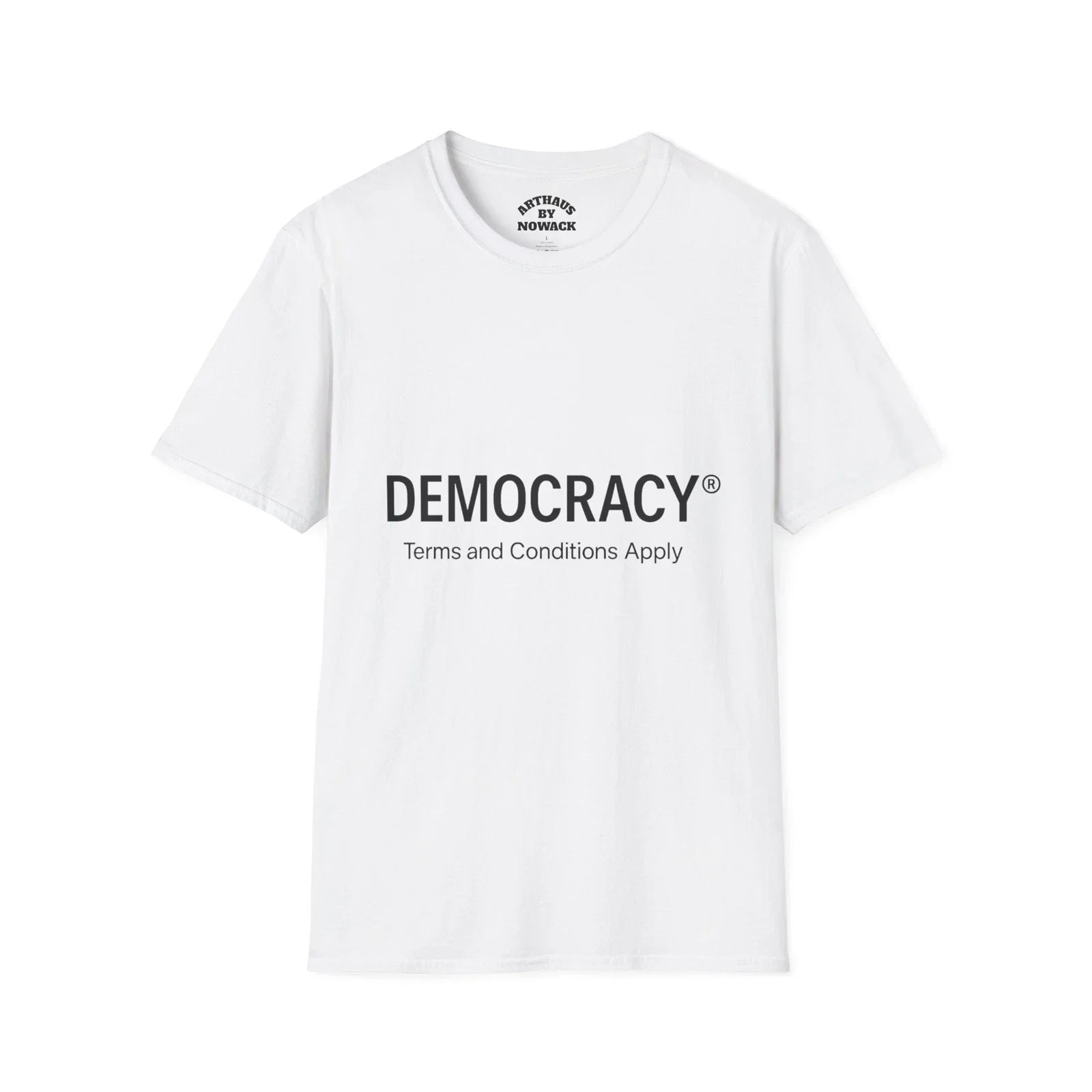 'DEMOCRACY' Design, Terms and Conditions, Modern Typography, Political Tee Unisex T-shirt, Sweatshirt, Hoodie, Long Sleeve Tee - T-Shirt, Sweatshirt, Hoodie
