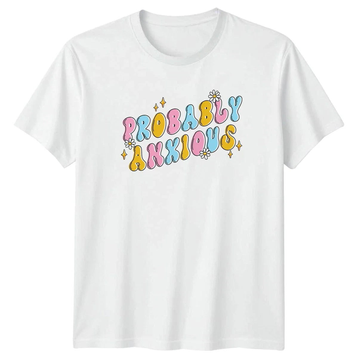 Probably Anxious T-Shirt Retro Aesthetic Mental Health Birthday Gift Unisex T-shirt, Sweatshirt, Hoodie, Long Sleeve Tee - T-Shirt, Sweatshirt, Hoodie