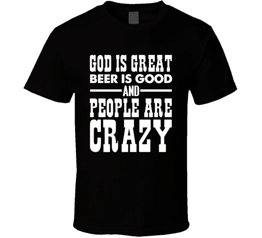 God Is Great Beer Is Good People Are Crazy Country Music Fan T Shirt Unisex T-shirt, Sweatshirt, Hoodie, Long Sleeve Tee - T-Shirt, Sweatshirt, Hoodie