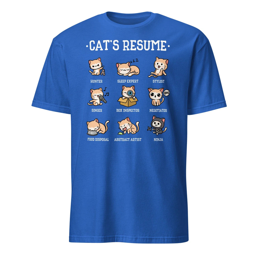 Funny Cat Shirt Cat's Resume Life Of A Cat T-Shirt Size S-3XL Gift Tee Unisex T-shirt, Sweatshirt, Hoodie, Long Sleeve Tee - T-Shirt, Sweatshirt, Hoodie