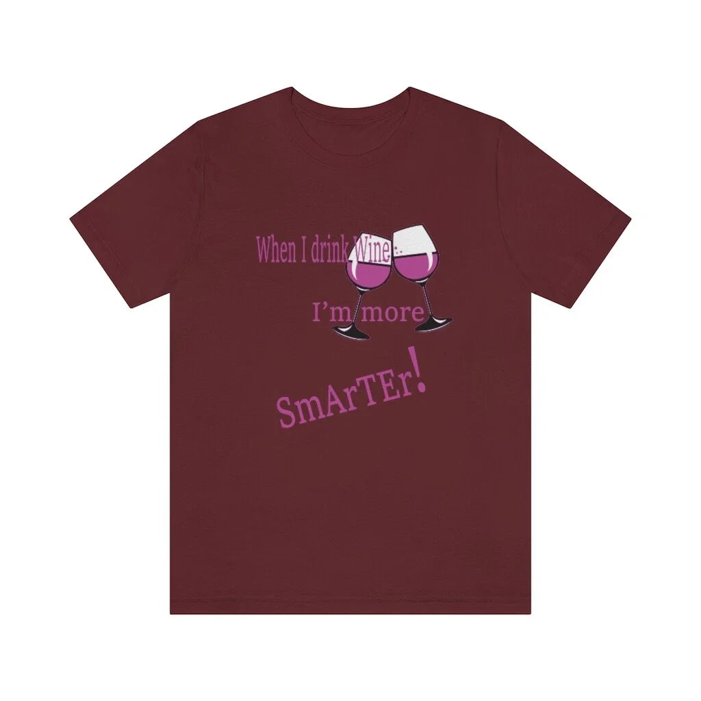 Funny Wine Drinking Intelligence Smart Wine Drink Unisex Jersey Short Sleeve Tee Unisex T-shirt, Sweatshirt, Hoodie, Long Sleeve Tee - T-Shirt, Sweatshirt, Hoodie